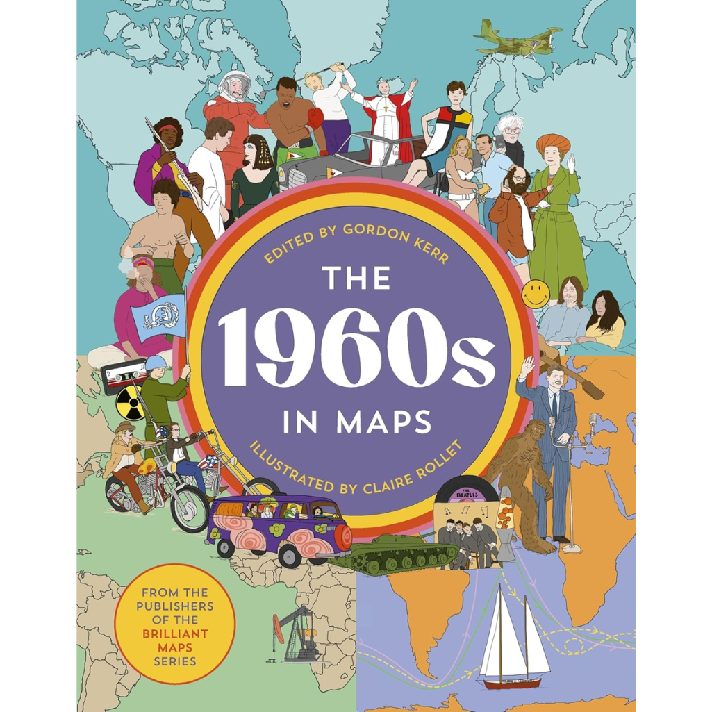 Book cover of 'The 1960s in Maps' with colorful illustrations on a world map background.