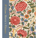 William Morris’s Flowers (Victoria and Albert Museum) - Artists In Focus (Hardback)