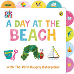 Book cover of 'A Day at the Beach with The Very Hungry Caterpillar' by Eric Carle