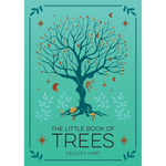 The Little Book of Trees: An Introduction to the Folklore, Magick and Mysticism of Trees (Paperback)
