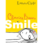 Book cover of 'Clarice Bean Smile' by Lauren Child with a yellow background and cartoon character.