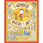 I Wonder Where I Am? Front Cover (Hardback)