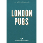 An Opinionated Guide to London Pubs