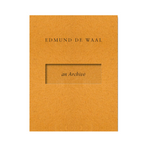 Orange book cover with 'Edmund de Waal' and 'an Archive' text