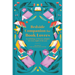 Bedside Companion for Book Lovers: An anthology of literary delights for every night of the year (Hardback)