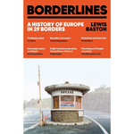 Book cover of 'Borderlines' by Lewis Baston with a border control booth image.
