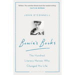 Bowie's Books: The Hundred Literary Heroes Who Changed His Life (Paperback)