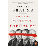 Book cover of 'What Went Wrong with Capitalism' by Ruchir Sharma with black and white illustrations of men and a red line.
