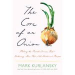 The Core of an Onion by Mark Kurlansky, Front Cover Image