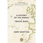 Book cover of 'A History of the World in Twelve Maps' by Jerry Brotton with map design and text.