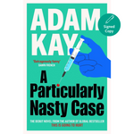 Book cover of 'A Particularly Nasty Case' by Adam Kay with a blue hand holding a syringe on a green background.