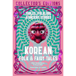 Korean Folk & Fairy Tales: Fables, Folklore & Ancient Stories - Flame Tree Collector's Editions (Hardback)