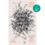 While the Music Lasts: A Memoir of Music, Grief and Joy (Hardback)
