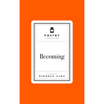 Poetry Prescription: Becoming - Poetry Prescription (Hardback)