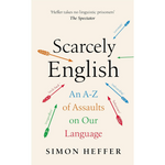 Book cover of 'Scarcely English' by Simon Heffer with colorful arrows and text on a beige background.