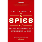 Book cover of 'Spies: The Epic Intelligence War Between East and West' by Calder Walton on a red background.