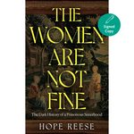Book cover of 'The Women Are Not Fine' by Hope Reese with a vintage illustration and 'Signed Copy' label.