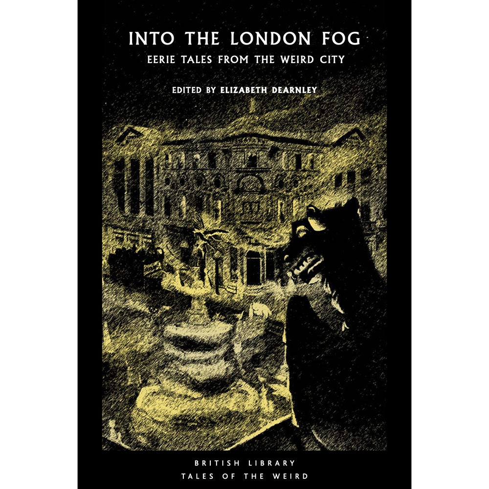 Into the London Fog: Eerie Tales from the Weird City Cover