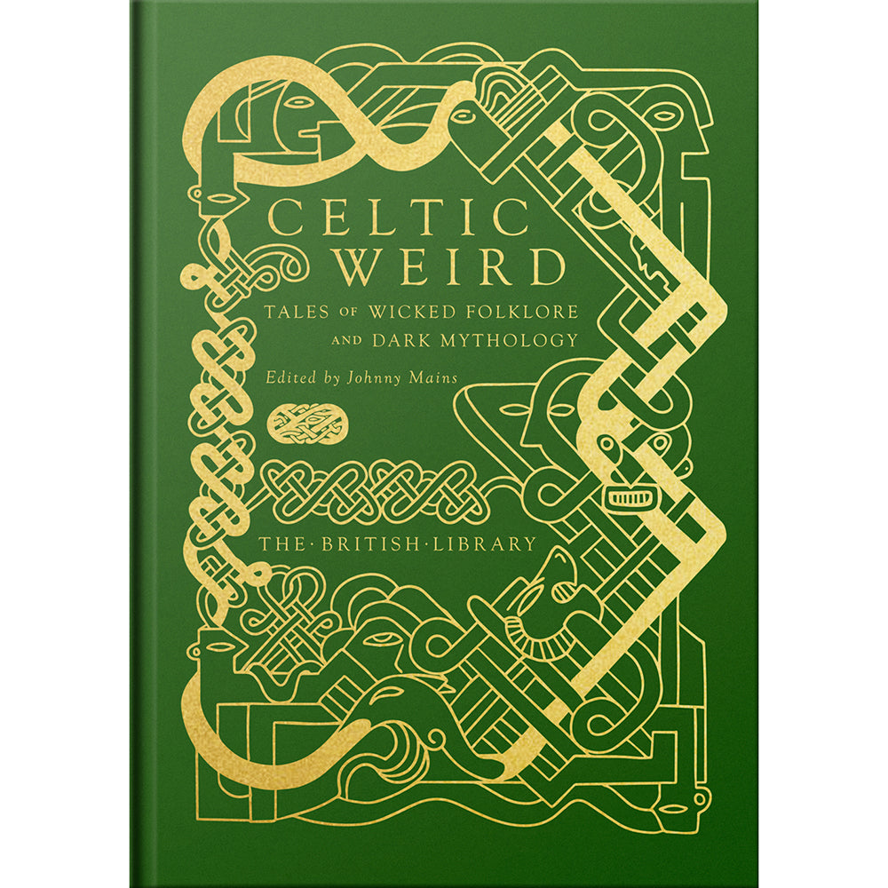Celtic Weird: Tales of Wicked Folklore and Dark Mythology Cover
