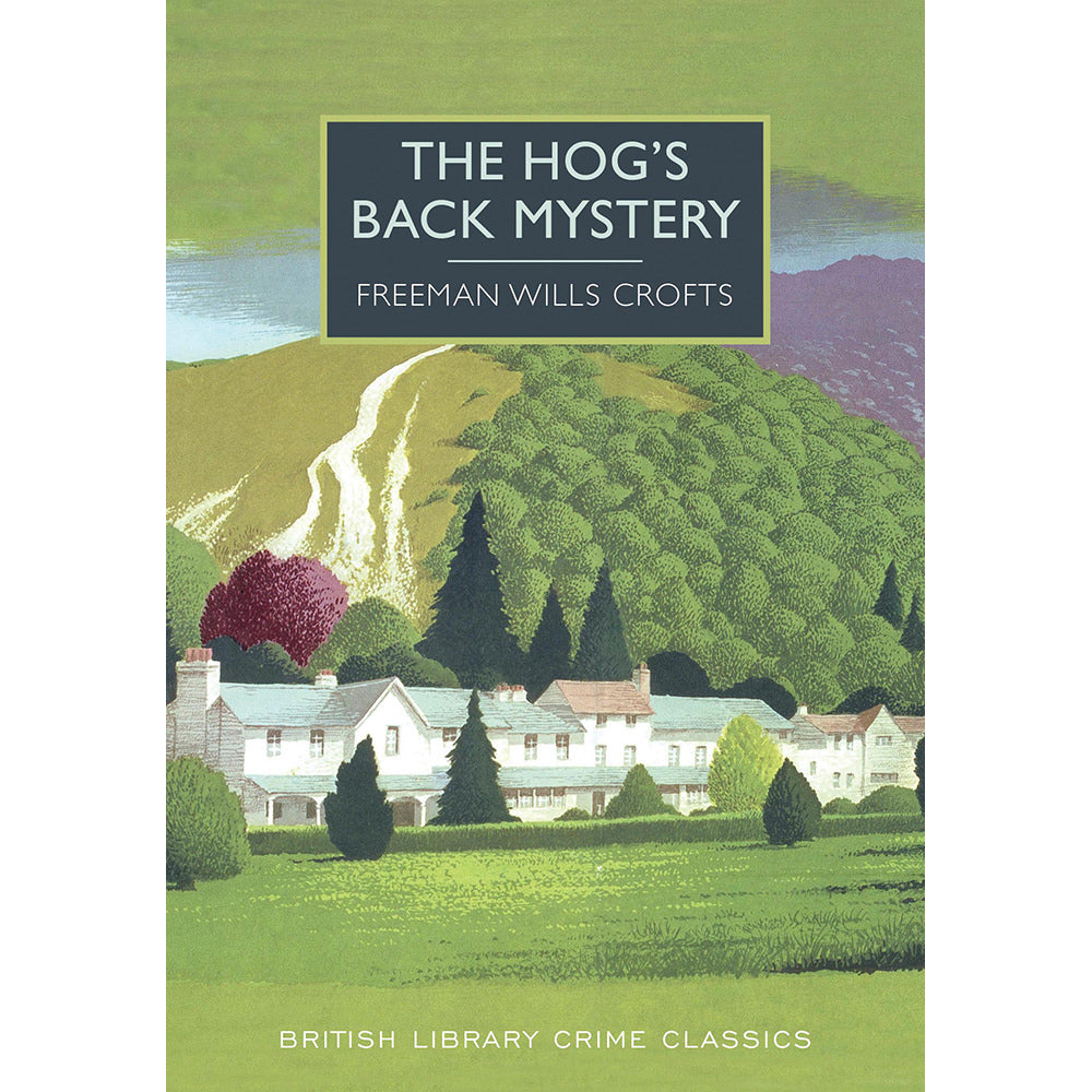 The Hog's Back Mystery Paperback British Library Crime Classic