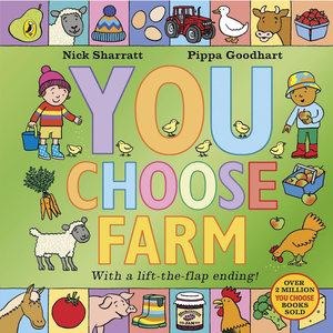 You Choose Farm: With a lift-the-flap ending Board book – 12 Feb. 2026
by Pippa Goodhart (Author), Nick Sharratt (Illustrator)

