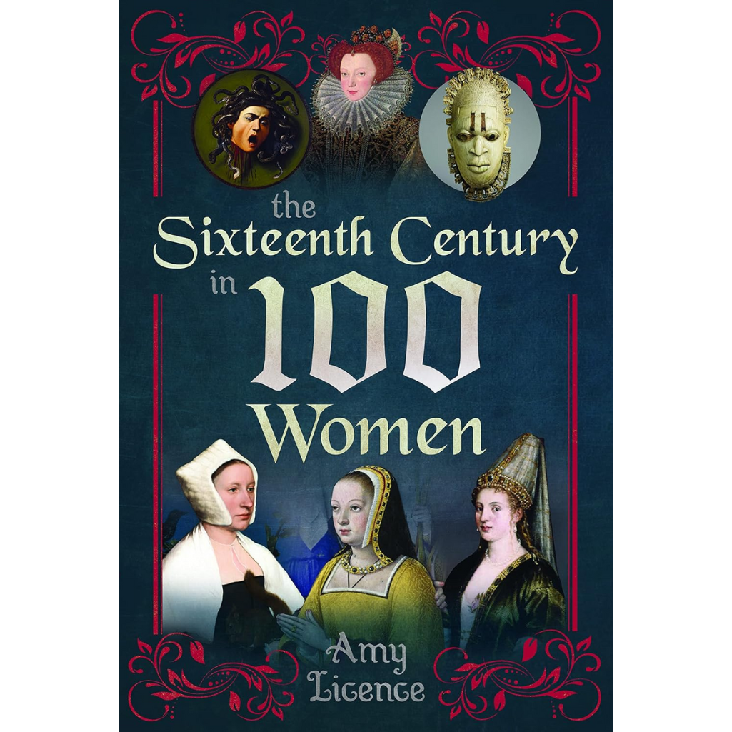 The Sixteenth Century in 100 Women (Paperback)