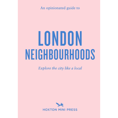Book cover of 'An Opinionated Guide to London Neighborhoods' by Hoxton Mini Press on a pink background.