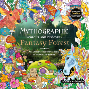 Coloring book cover titled 'Mythographic Colour and Discover Fantasy Forest' with fantasy creatures and nature elements.