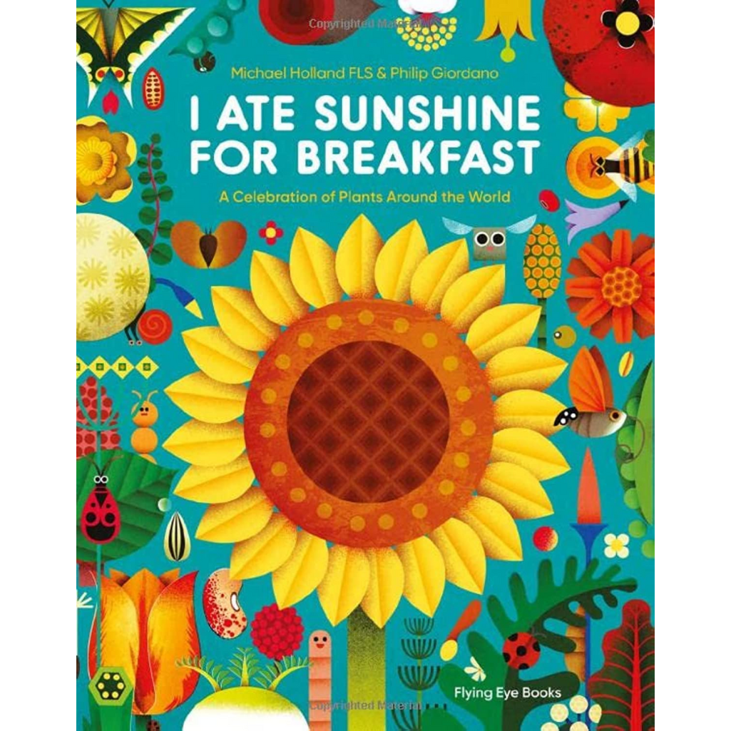 
I Ate Sunshine for Breakfast: A Celebration of Plants Around the World (Paperback)