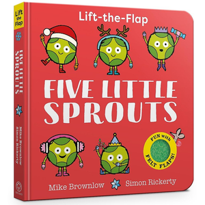 Five Little Sprouts: Lift-the-Flap - Five Little (Board book)
Mike Brownlow (author), Simon Rickerty (illustrator)