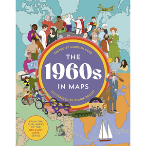 Book cover of 'The 1960s in Maps' with colorful illustrations on a world map background.