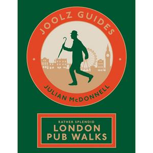Joolz Guides: Rather Splendid London Pub Walks: A Charming Trundle through London's Neighbourhoods via Its Fabulous Drinking Houses (Paperback)