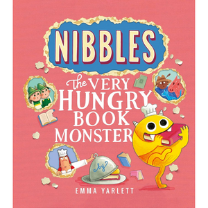 Nibbles: The Very Hungry Book Monster - Nibbles (Hardback)