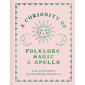 A Curiosity of Folklore, Magic and Spells (Hardback)
