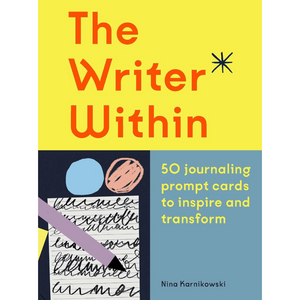 The Writer Within: 50 journaling prompt cards to inspire and transform
