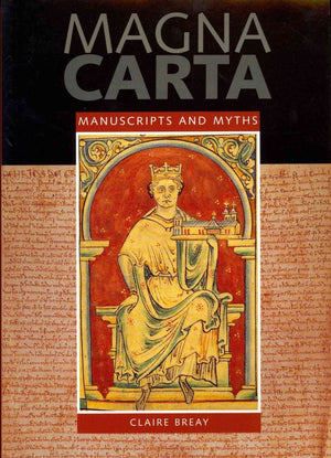 Magna Carta: Manuscripts & Myths