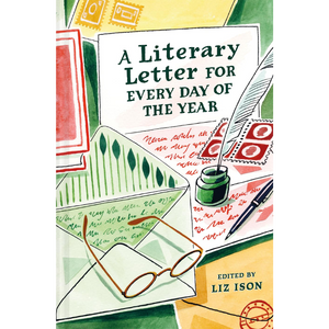 Book cover of 'A Literary Letter for Every Day of the Year' with writing utensils and envelopes.