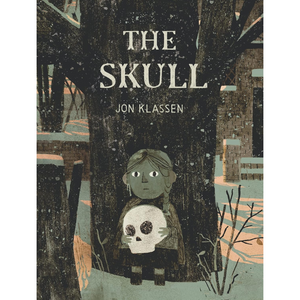 Book cover of 'The Skull' by Jon Klassen with a child holding a skull behind a tree.