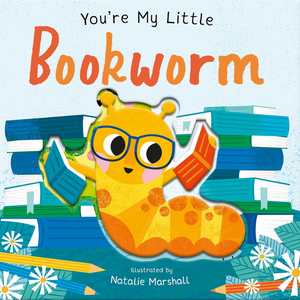 Book cover of 'You're My Little Bookworm' with a cartoon worm holding books against a light blue background.
