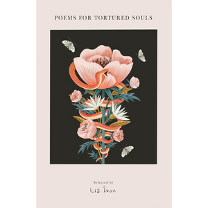 Book cover with floral design and text 'Poems for Tortured Souls' by Liz Ison