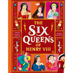 Book cover of 'The Six Queens of Henry VIII' with illustrations of six queens and decorative elements.
