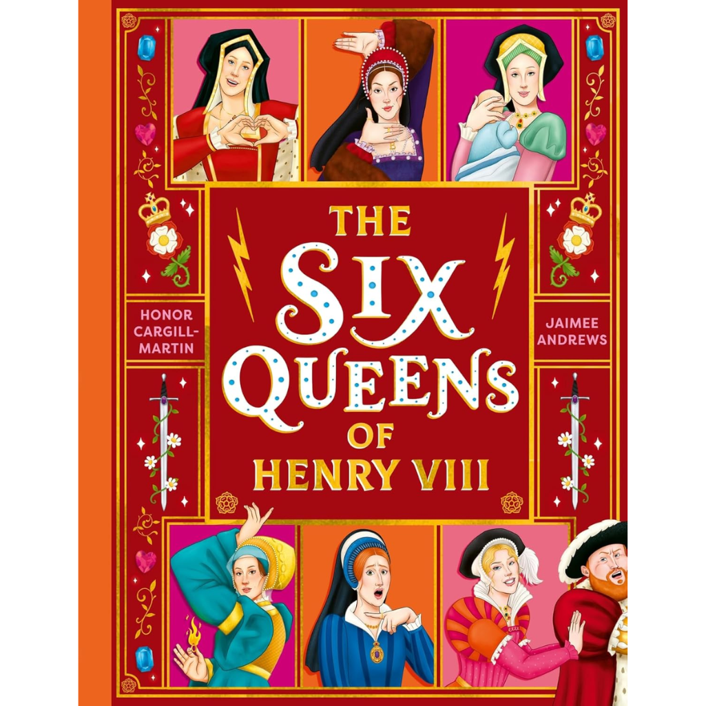 Book cover of 'The Six Queens of Henry VIII' with illustrations of six queens and decorative elements.