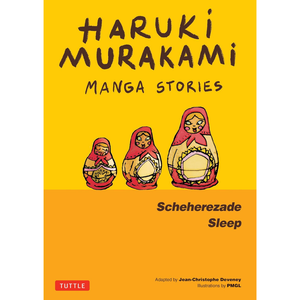 
Haruki Murakami Manga Stories 3: Scheherezade; Sleep (Hardback)
Haruki Murakami (author), Jc Deveney (adapted by), PMGL (illustrator)