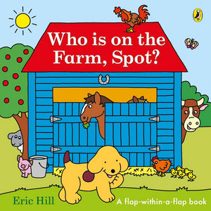 Book cover of 'Who is on the Farm, Spot?' with cartoon animals and a barn.