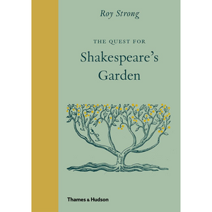 Book cover of 'The Quest for Shakespeare's Garden' by Roy Strong with a tree illustration on a green background.