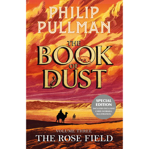 Book cover of 'The Book of Dust: The Rose Field' by Philip Pullman with desert scene and camel illustration.