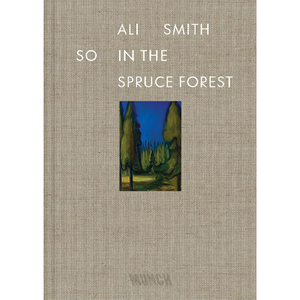 Book cover of 'So in the Spruce Forest' by Ali Smith with a small inset illustration of trees.