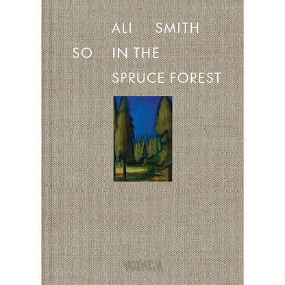 Book cover of 'So in the Spruce Forest' by Ali Smith with a small inset illustration of trees.