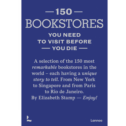 Book cover of '150 Bookstores You Need to Visit Before You Die' with blue background and white text.