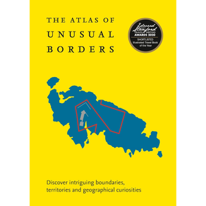 Book cover of 'The Atlas of Unusual Borders' with a yellow background and blue map illustration.